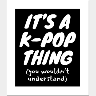 It's A K-Pop Thing Posters and Art